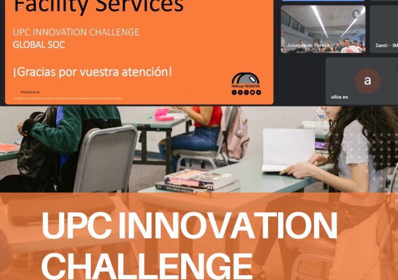 UPC Innovation Challenge – IMANcorp FOUNDATION impulsa la innovación a través del talento joven